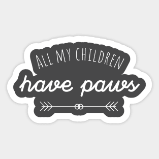 All my children have paws Sticker